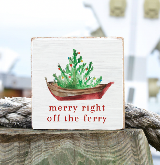 MERRY RIGHT OF THE FERRY BLOCK